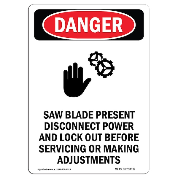Safety Sign, OSHA Danger, 24" Height, Aluminum, Saw Blade Present, Portrait